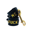 FUCK ME Luxury Italian Leather Handcuffs by UPKO featuring gold lettering and a stylish clasp, designed for sensual elegance.